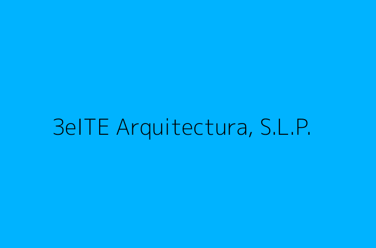 3eITE Arquitectura, S.L.P.